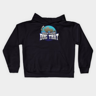 HEAVY EQUIPMENT OPERATOR GIFT: Been There Dug That Kids Hoodie